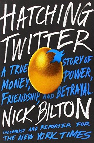 Nick Bilton: Hatching Twitter (2013)
