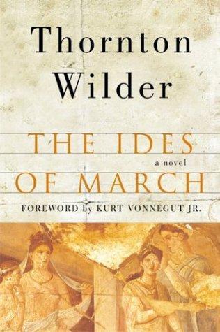 Thornton Wilder: The ides of March (2003)