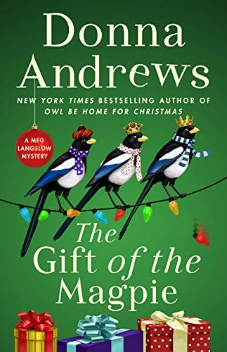 Donna Andrews: The Gift of the Magpie (Hardcover, 2020, Minotaur Books)