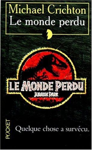 Michael Crichton, Michael Crichton: Le monde perdu (French language, 1998, Presses Pocket)