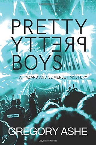 Ashe, Gregory: Pretty Pretty Boys (Paperback, 2018, Independently published)