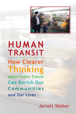 Jarrett Walker: Human transit (Paperback, 2011, Island Press)