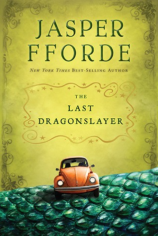 Jasper Fforde: Last Dragonslayer (2012, Harcourt)