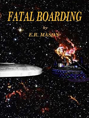 E.R. Mason: Fatal Boarding (2011, Mase Publishing)