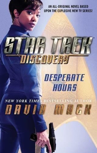 David Alan Mack: Star Trek: Discovery: Desperate Hours (2017)