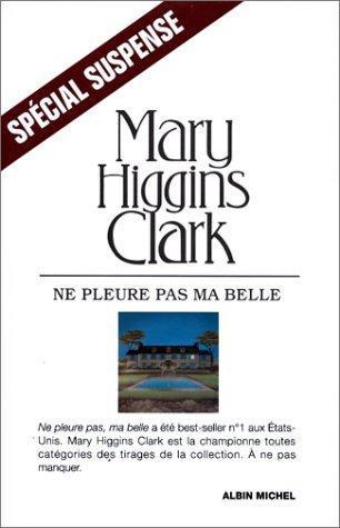 Mary Higgins Clark: Ne pleure pas ma belle (French language, 1988)