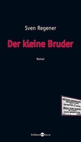 Sven Regener: Der kleine Bruder (German language, 2008)