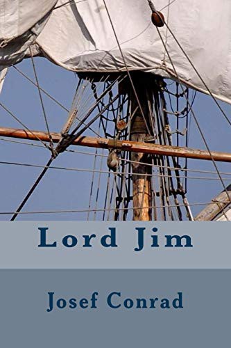 Josef Conrad: Lord Jim (Paperback, 2016, Createspace Independent Publishing Platform, CreateSpace Independent Publishing Platform)