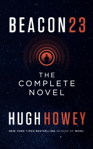 Hugh Howey: Beacon 23 (Paperback, 2015, CreateSpace Independent Publishing Platform)