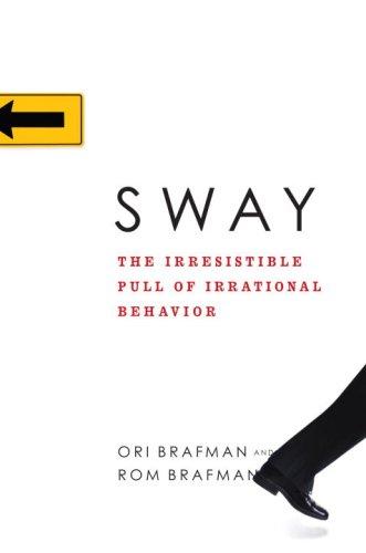 Ori Brafman, Rom Brafman: Sway (Hardcover, 2008, Currency)