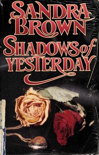 Sandra Brown: Shadows of yesterday (1993, Thorndike Press)