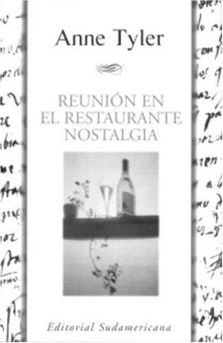 Anne Tyler: Reunion en el restaurante nostalgia (Paperback, Spanish language, 2002, Sudamericana)