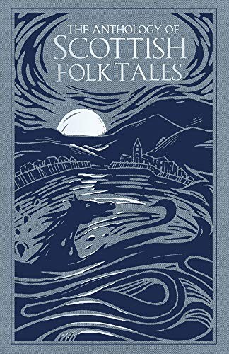 Donald Smith: The Anthology of Scottish Folk Tales (Hardcover, 2020, The History Press)