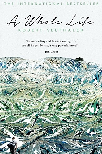 Robert Seethaler: Whole Life (Paperback, 2013, Picador, imusti)
