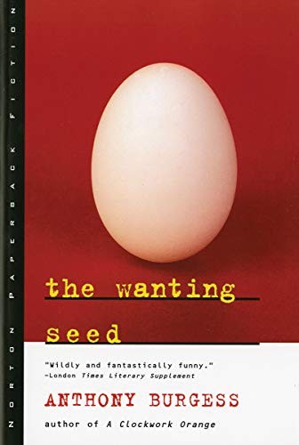 Anthony Burgess: The Wanting Seed (Norton Paperback Fiction) (1996, W. W. Norton & Company)