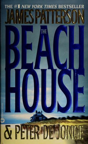 James Patterson: The beach house : a novel (2003)