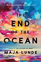 Maja Lunde: The end of the ocean : a novel (Hardcover, 2020, HarperVia, an imprint of HarperCollinsPublishers)