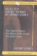 Henry James: Selected short works by Henry James. (2004, Thorndike Press, Chivers Press)