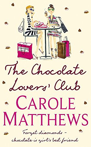 carole-matthews: The Chocolate Lovers' Club (Hardcover, 2007, Headline Review)