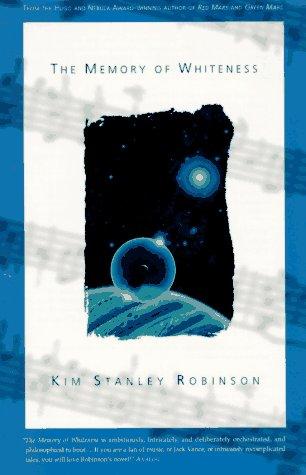 Kim Stanley Robinson: The memory of whiteness (1996, Orb)