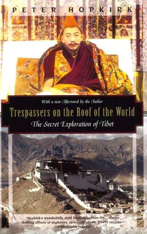 Peter Hopkirk: Trespassers on the Roof of the World (Paperback, 1995, Kodansha Globe)