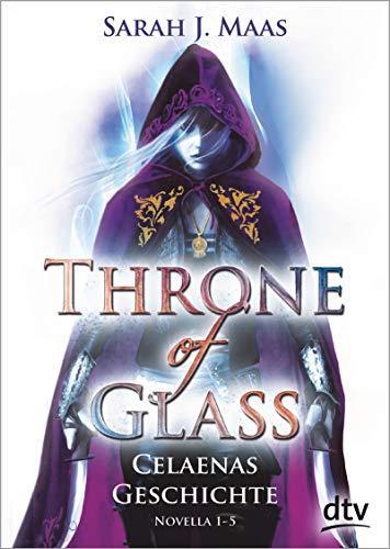 Sarah J. Maas: Throne of Glass – Celaenas Geschichte Novellas (German language)