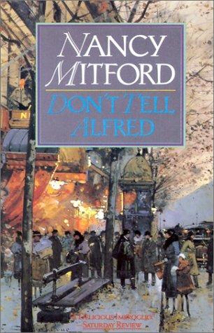 Nancy Mitford: Don't Tell Alfred (Paperback, 1990, Carroll & Graf Publishers)