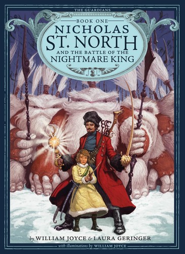 William Joyce: Nicholas St. North and the Battle of the Nightmare King (The Guardians) (Hardcover, 2011, Atheneum Books for Young Readers)