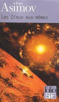 Isaac Asimov: Les Dieux eux-mêmes (French language, 2002, Éditions Gallimard)