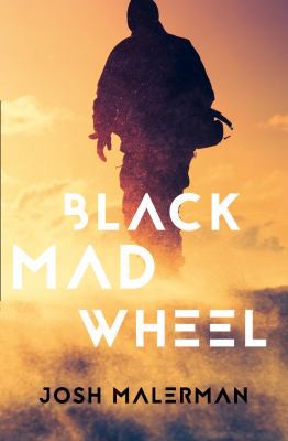 Josh Malerman: Black Mad Wheel (2017, HarperCollins Publishers Limited)