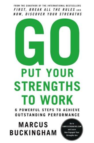 Marcus Buckingham: Go Put Your Strengths to Work (Hardcover, 2007, Free Press)