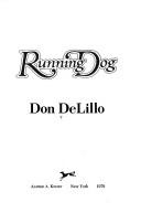 Don DeLillo: Running dog (1978, Knopf)