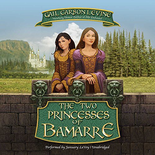 Gail Carson Levine, January Lavoy: The Two Princesses of Bamarre Lib/E (AudiobookFormat, 2017, HarperFestival)