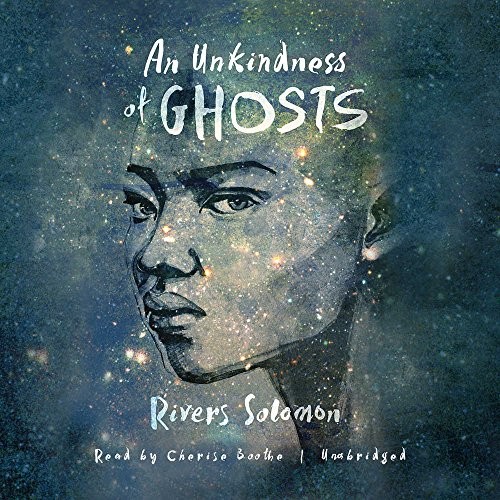 Rivers Solomon: An Unkindness of Ghosts (AudiobookFormat, 2017, Blackstone Audio, Inc.)