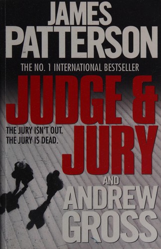 James Patterson, Andrew Gross: Judge and Jury (2011, Headline Publishing Group)