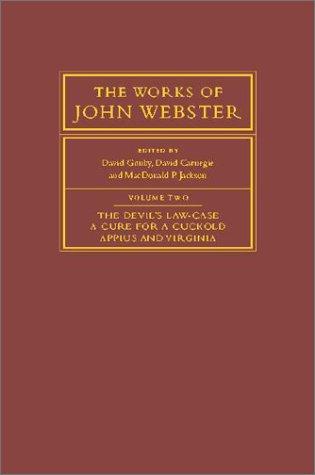 John Webster: The Works of John Webster (Hardcover, 2003, Cambridge University Press)