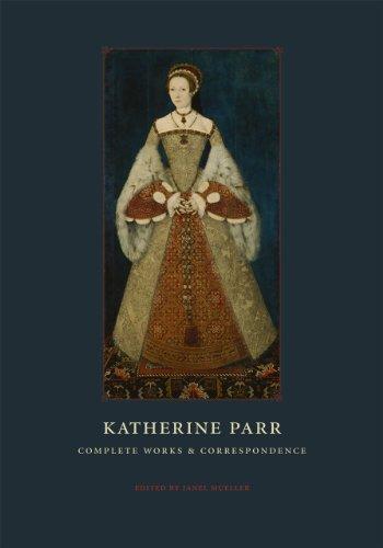 Katherine Parr : complete works and correspondence