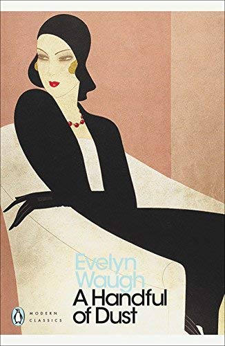 Evelyn Waugh: A Handful of Dust (1997, Penguin Books)