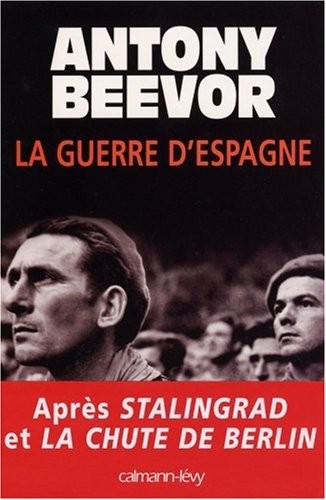 Antony Beevor: La guerre d'Espagne (2006, Calmann-Lévy)