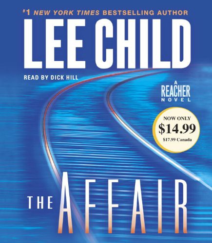 Lee Child, Dick Hill: The Affair (AudiobookFormat, 2011, Random House Audio)