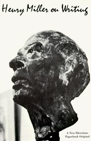 Henry Miller: Henry Miller on Writing (Paperback, 1964, New Directions Publishing Corporation)