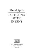 Muriel Spark: Loitering with intent (1981, Bodley Head)