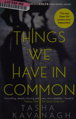 Tasha Kavanagh: Things we have in common (2015, Canongate)