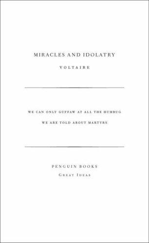 FRANCOIS VOLTAIRE: MIRACLES AND IDOLATRY (Paperback, 2005, PENGUIN BOOKS LTD)