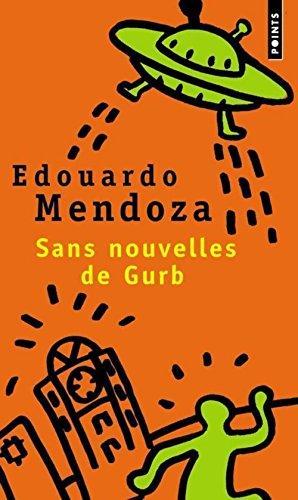 Eduardo Mendoza Garriga: Sans nouvelles de Gurb (French language, 2001)