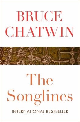 Bruce Chatwin: Songlines (2016, Open Road Integrated Media, Inc.)