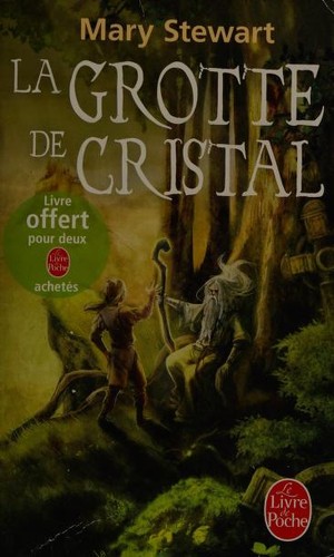 Kavita Daswani: La Grotte de Cristal, le cycle de Merlin I (Paperback, 2010, Calmann-Levy)