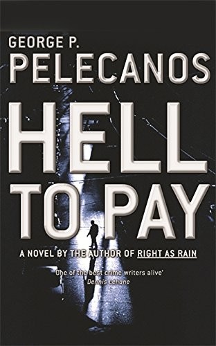 George P. Pelecanos: Hell to Pay (Paperback, 2002, Orion)