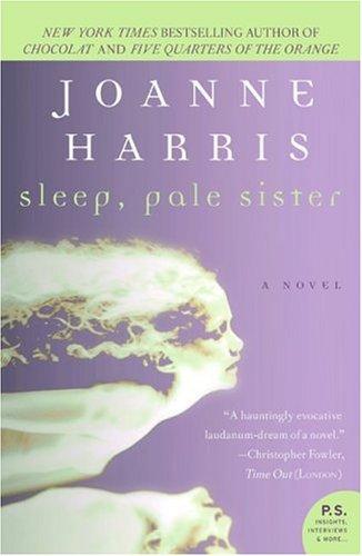 Joanne Harris: Sleep, pale sister (2005, Perennial)