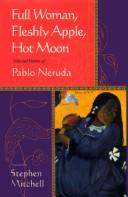 Pablo Neruda: Full woman, fleshly apple, hot moon (1997, HarperCollins Publishers)